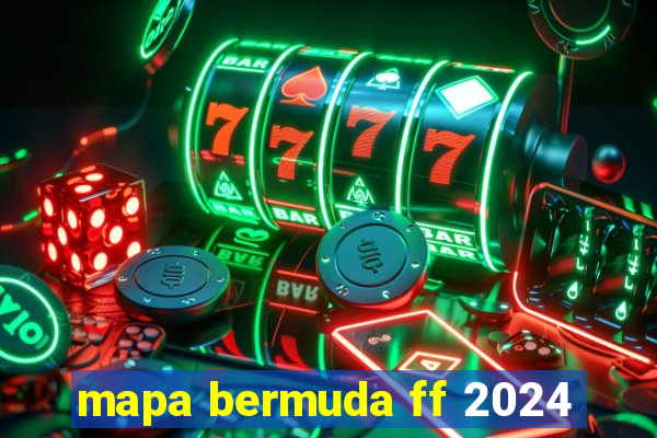 mapa bermuda ff 2024